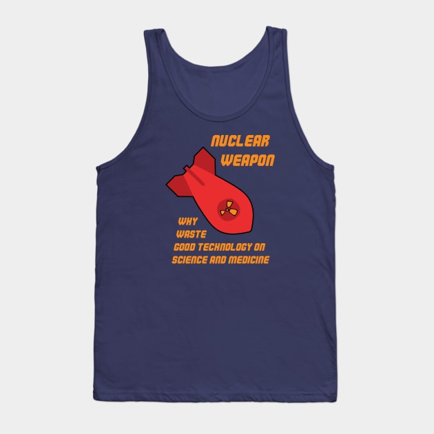 Nuclear Weapon Tank Top by slawisa